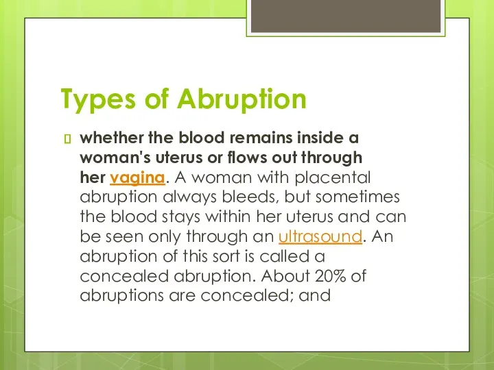 Types of Abruption whether the blood remains inside a woman's