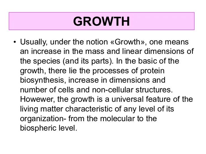 Usually, under the notion «Growth», one means an increase in