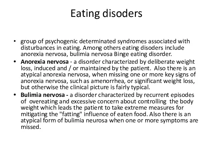 Eating disoders group of psychogenic determinated syndromes associated with disturbances