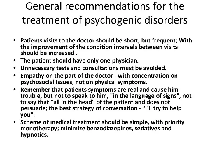 General recommendations for the treatment of psychogenic disorders Patients visits