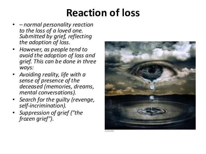 Reaction of loss – normal personality reaction to the loss