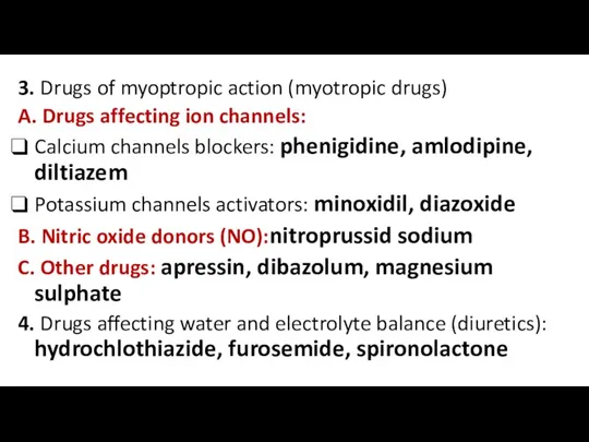 3. Drugs of myoptropic action (myotropic drugs) A. Drugs affecting ion channels: Calcium