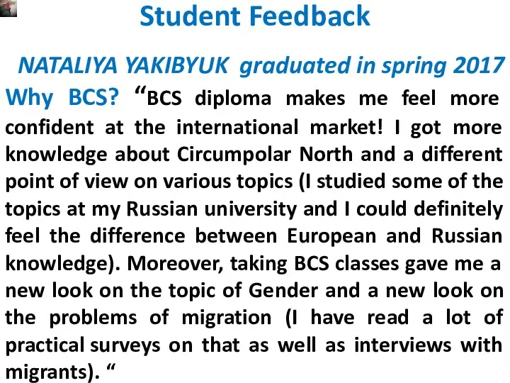 Student Feedback NATALIYA YAKIBYUK graduated in spring 2017 Why BCS?