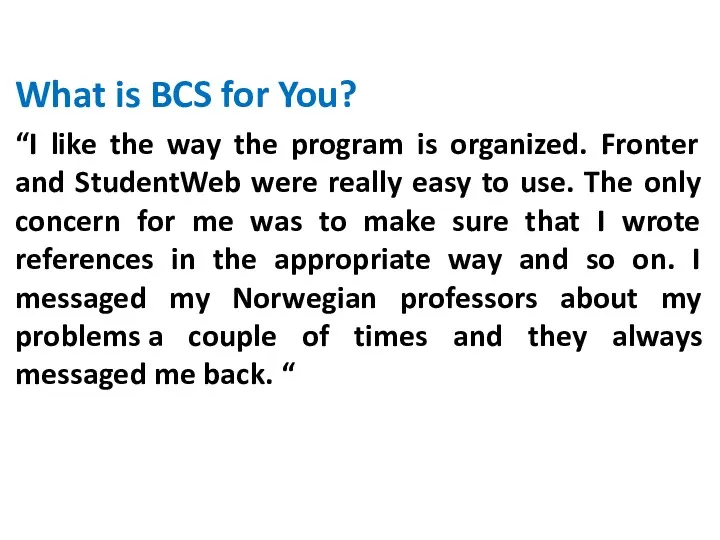 What is BCS for You? “I like the way the