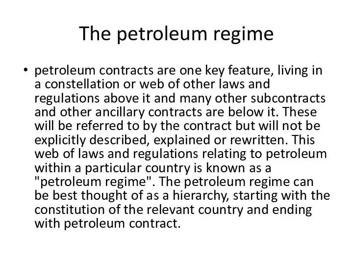 The petroleum regime petroleum contracts are one key feature, living
