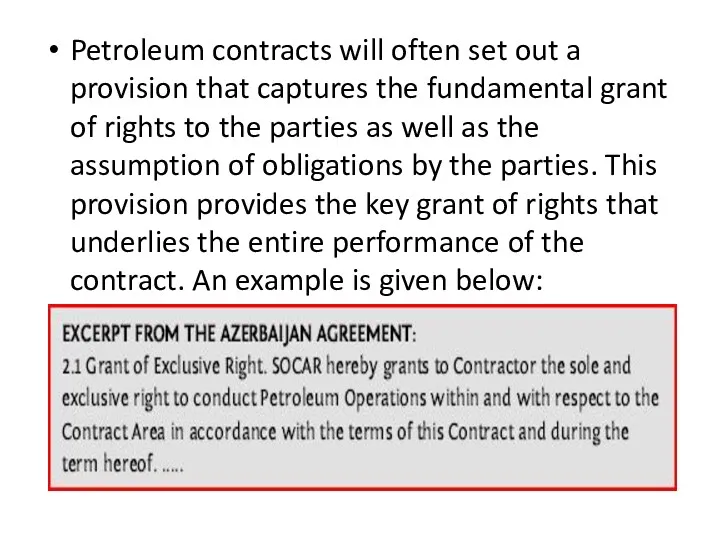 Petroleum contracts will often set out a provision that captures