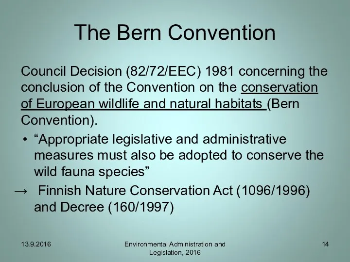 The Bern Convention Council Decision (82/72/EEC) 1981 concerning the conclusion