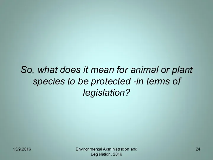So, what does it mean for animal or plant species