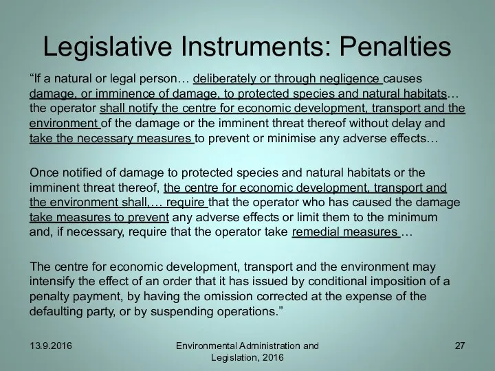 Legislative Instruments: Penalties “If a natural or legal person… deliberately
