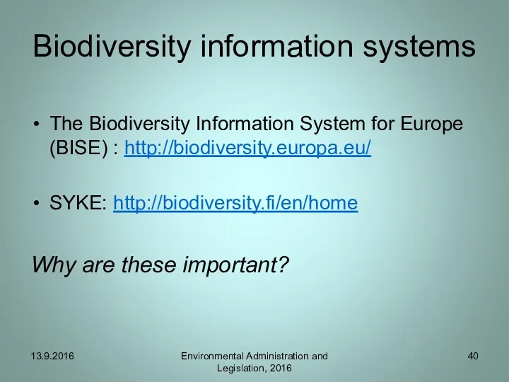 Biodiversity information systems The Biodiversity Information System for Europe (BISE)