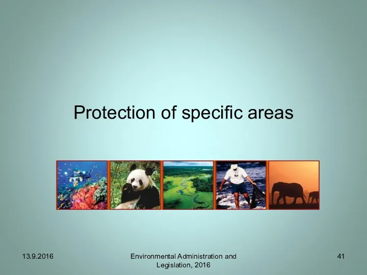 Protection of specific areas 13.9.2016 Environmental Administration and Legislation, 2016