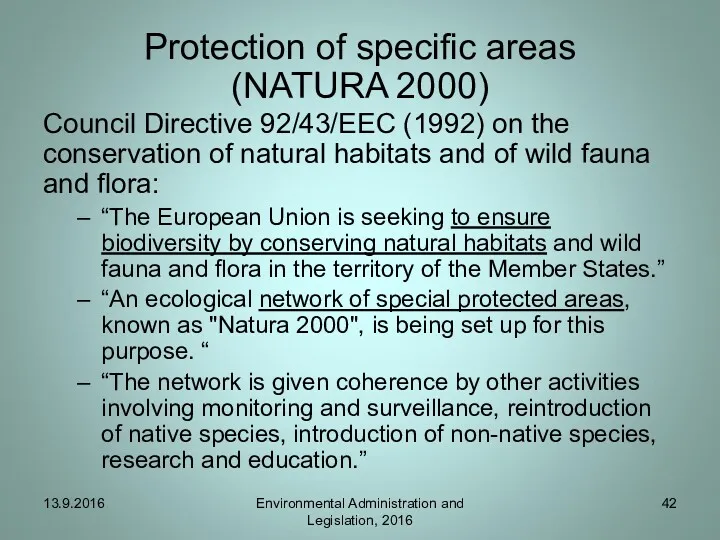 Protection of specific areas (NATURA 2000) Council Directive 92/43/EEC (1992)