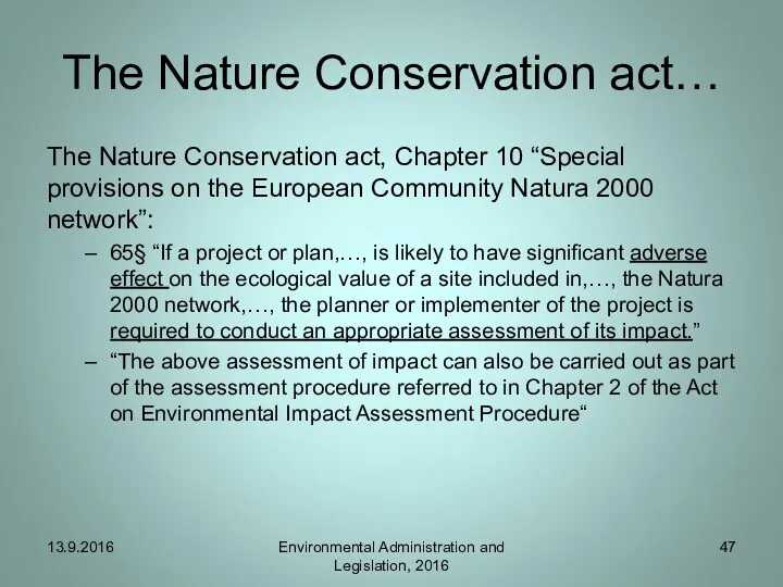 The Nature Conservation act… The Nature Conservation act, Chapter 10