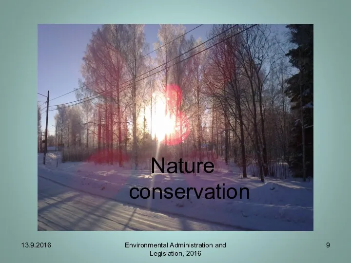 Nature conservation 13.9.2016 Environmental Administration and Legislation, 2016