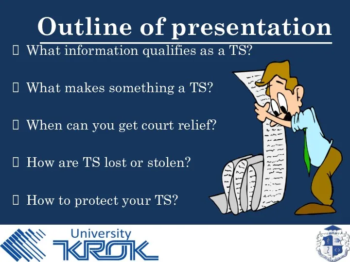 Outline of presentation What information qualifies as a TS? What