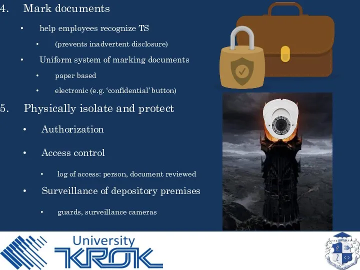 Mark documents help employees recognize TS (prevents inadvertent disclosure) Uniform