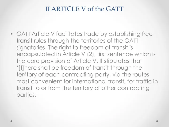 II ARTICLE V of the GATT GATT Article V facilitates