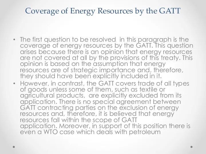 Coverage of Energy Resources by the GATT The first question