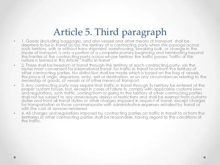 Article 5. Third paragraph 1. Goods (including baggage), and also