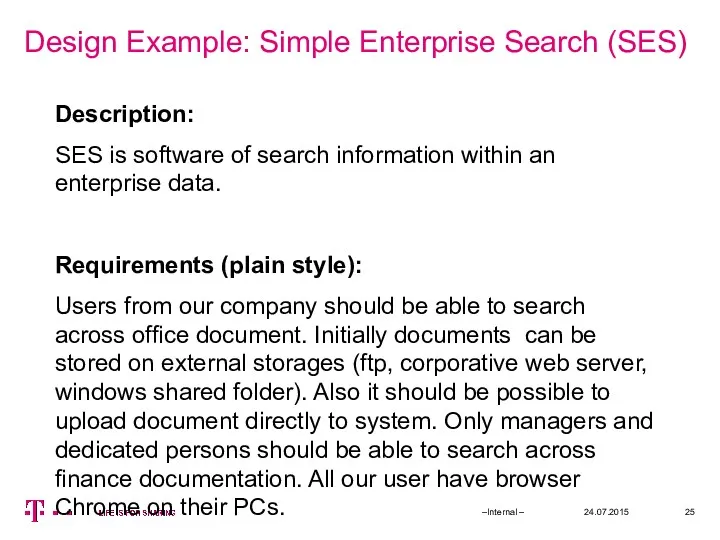 Design Example: Simple Enterprise Search (SES) 24.07.2015 –Internal – Description: