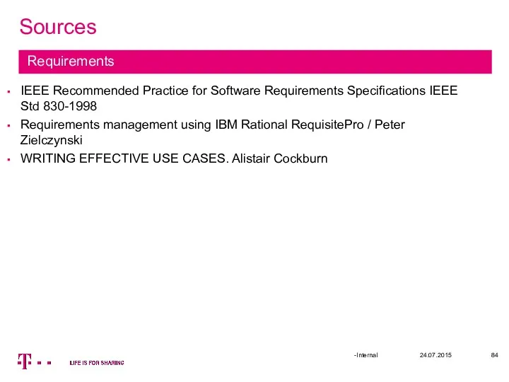 Sources 24.07.2015 -Internal Requirements IEEE Recommended Practice for Software Requirements