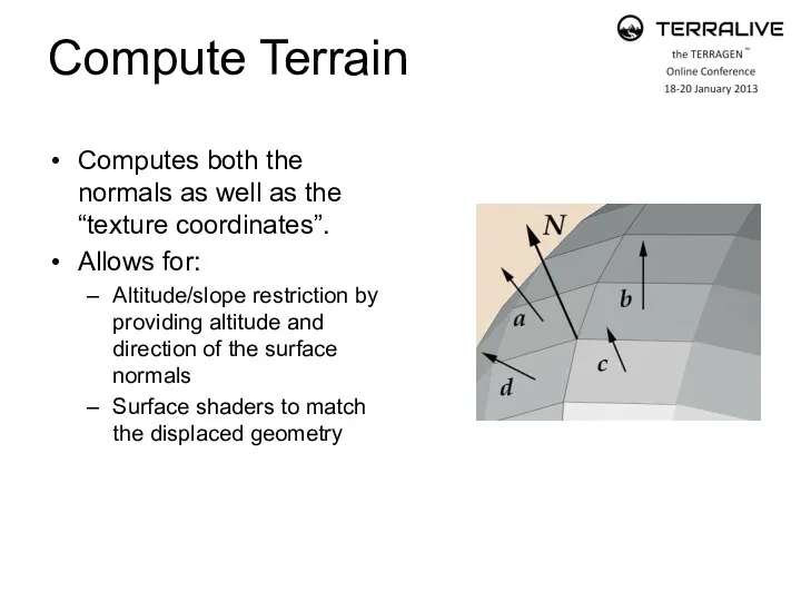 Compute Terrain Computes both the normals as well as the