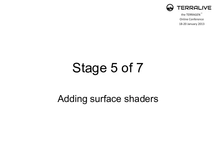 Stage 5 of 7 Adding surface shaders