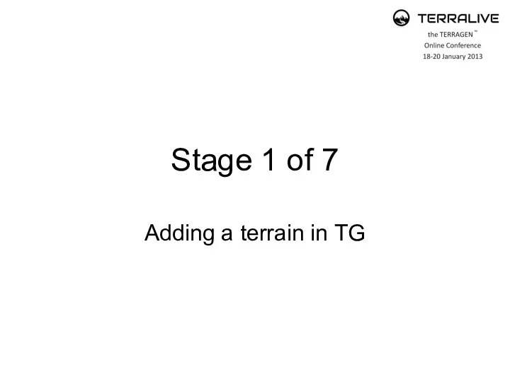 Stage 1 of 7 Adding a terrain in TG