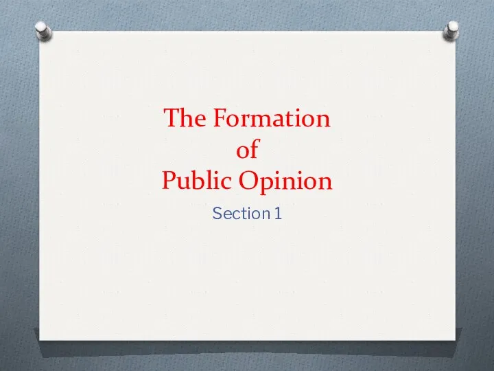 The Formation of Public Opinion Section 1