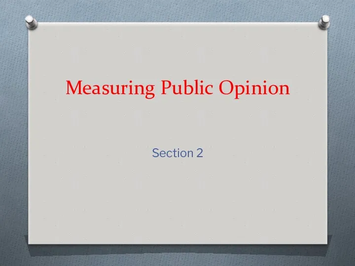 Measuring Public Opinion Section 2