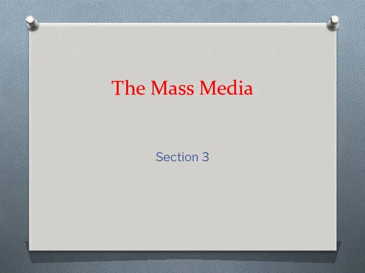 The Mass Media Section 3