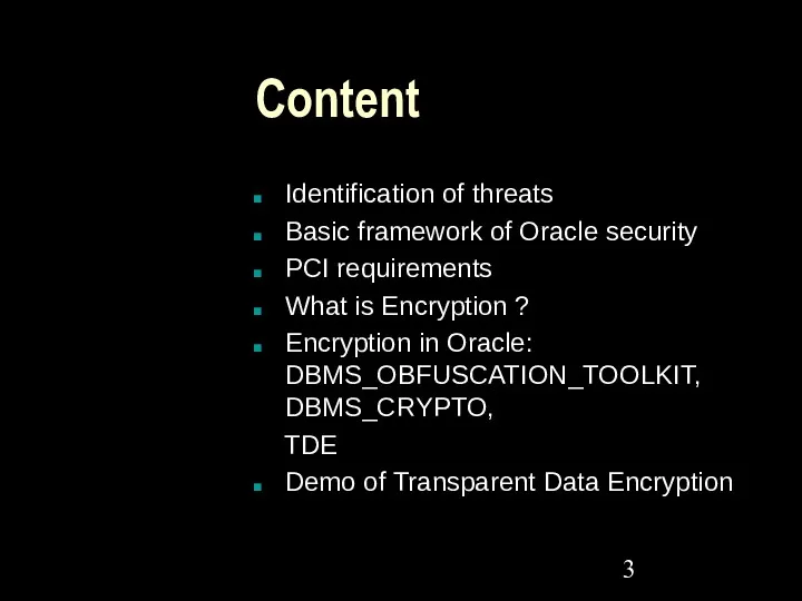 Content Identification of threats Basic framework of Oracle security PCI