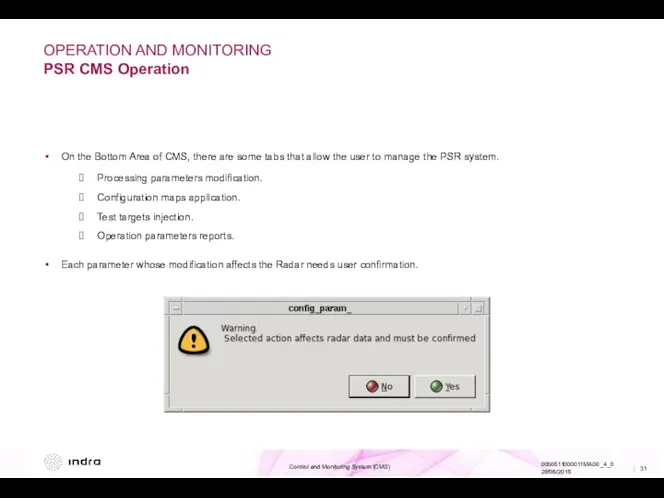 OPERATION AND MONITORING PSR CMS Operation On the Bottom Area