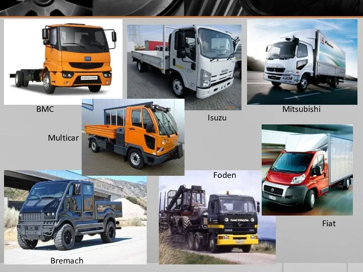 BMC Isuzu Mitsubishi Bremach Foden Multicar Fiat