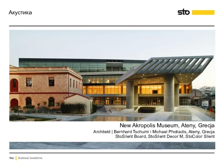 New Akropolis Museum, Ateny, Grecja Architekt | Bernhard Tschumi i Michael Photiadis, Ateny,