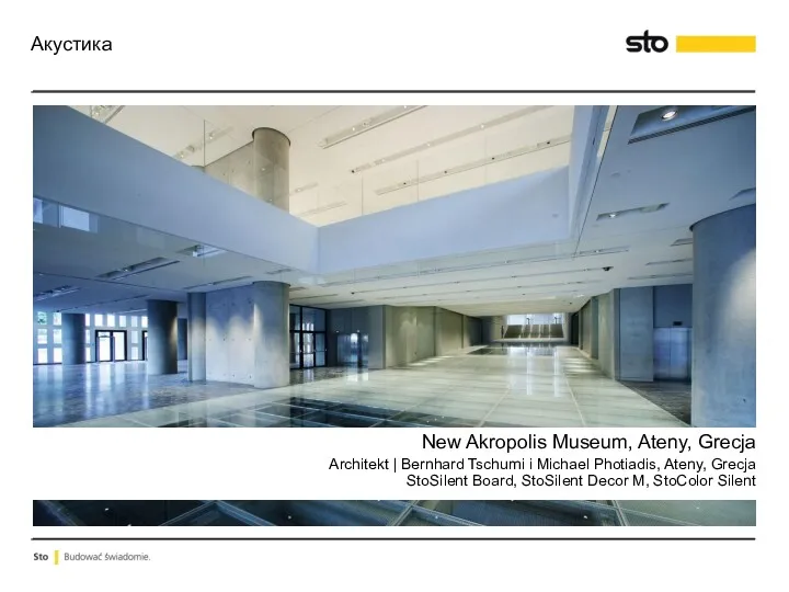 New Akropolis Museum, Ateny, Grecja Architekt | Bernhard Tschumi i Michael Photiadis, Ateny,
