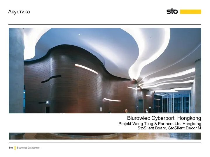 Biurowiec Cyberport, Hongkong Projekt Wong Tung & Partners Ltd. Hongkong StoSilent Board, StoSilent Decor M Акустика