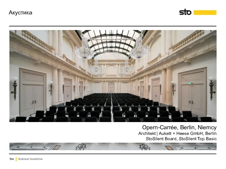 Opern-Carrée, Berlin, Niemcy Architekt | Aukett + Heese GmbH, Berlin StoSilent Board, StoSilent Top Basic Акустика
