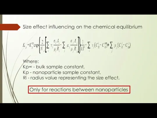Size effect influencing on the chemical equilibrium Where: Kp∞ -