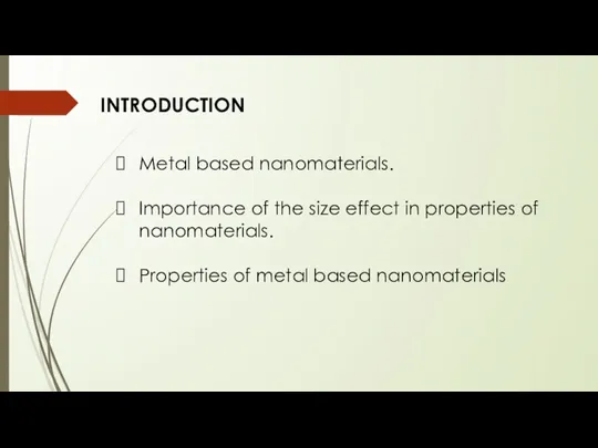 INTRODUCTION Metal based nanomaterials. Importance of the size effect in