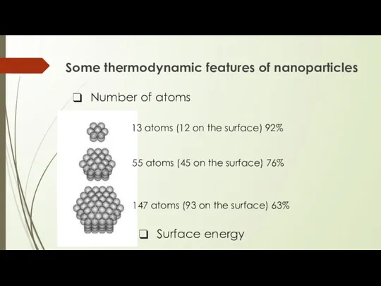 Some thermodynamic features of nanoparticles Number of atoms 13 atoms