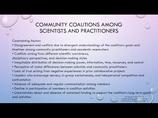 COMMUNITY COALITIONS AMONG SCIENTISTS AND PRACTITIONERS Constraining factors • Disagreement