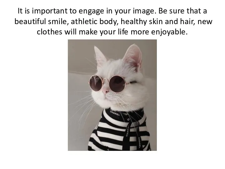 It is important to engage in your image. Be sure