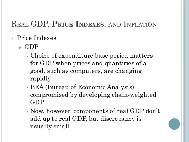 Real GDP, Price Indexes, and Inflation Price Indexes GDP Choice