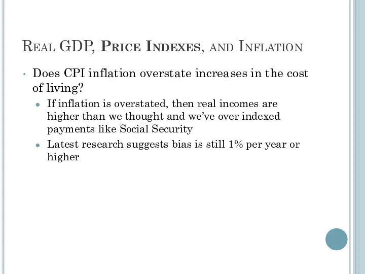 Real GDP, Price Indexes, and Inflation Does CPI inflation overstate