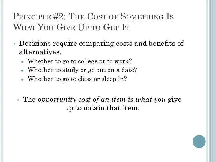 Principle #2: The Cost of Something Is What You Give