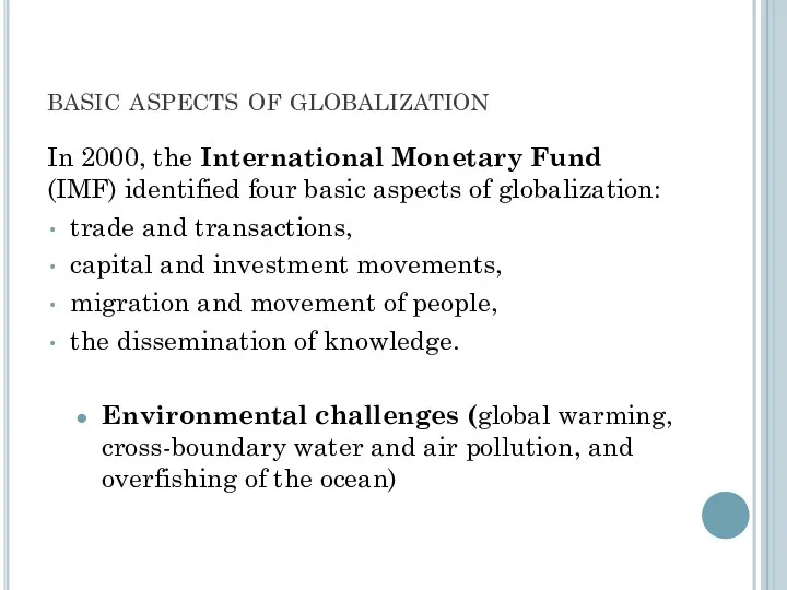 basic aspects of globalization In 2000, the International Monetary Fund