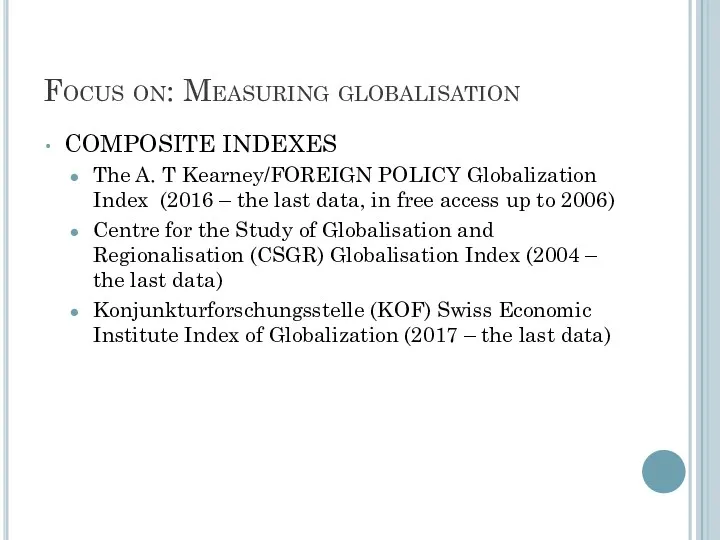 Focus on: Measuring globalisation COMPOSITE INDEXES The A. T Kearney/FOREIGN