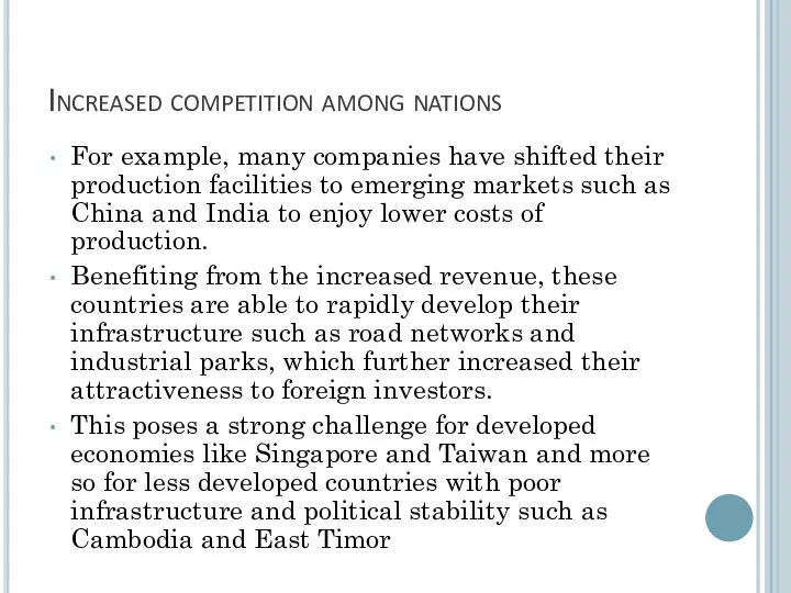 Increased competition among nations For example, many companies have shifted