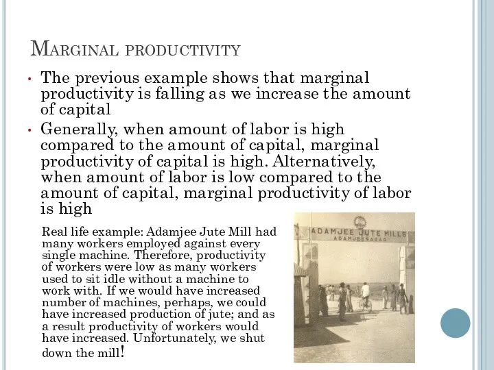 Marginal productivity The previous example shows that marginal productivity is